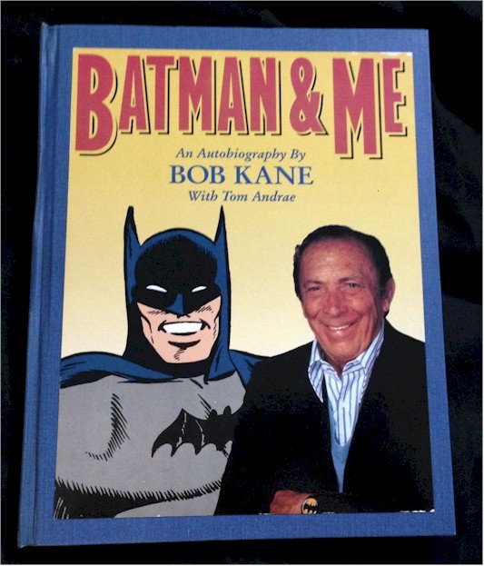 Batman & Me Original Bob Kane Autographed Book with Sketch - Click Image to Close