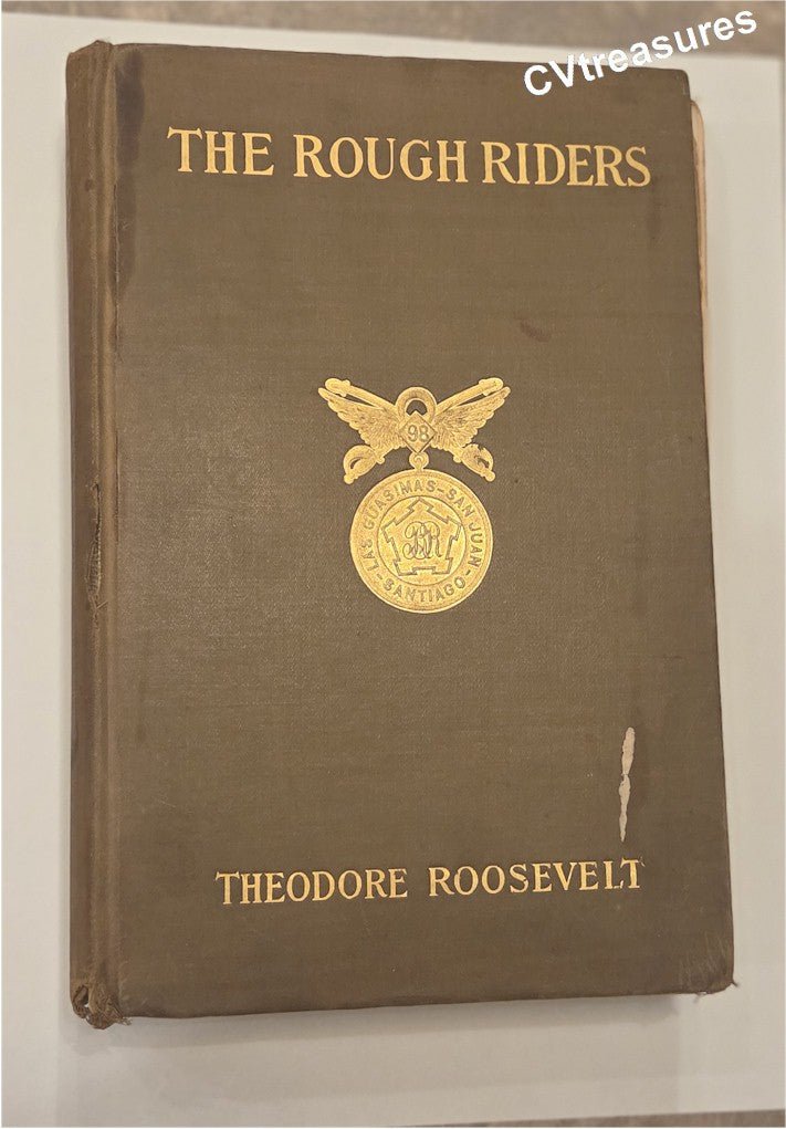 ROUGH RIDERS - First Printing Issue Theodore Roosevelt Antique Book Historical Vintage 1899